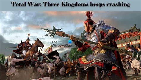 total war three kingdoms keeps crashing